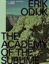 Tekstredactie NL/EN Erik Odijk. The Academy of the Sublime (Jap Sam Books, 2020)
